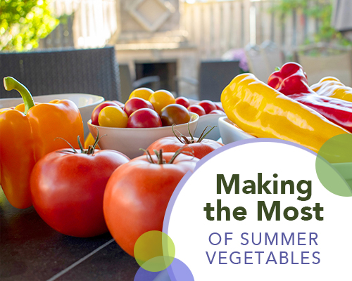 Making the Most of Summer Vegetables